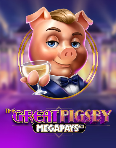 The Great Pigsby Megaways