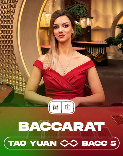 Tao Yuan Baccarat 5