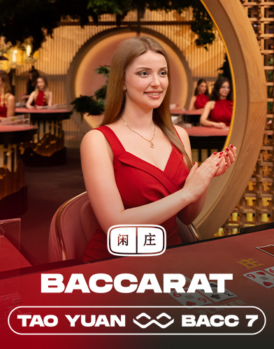 Tao Yuan Baccarat 7