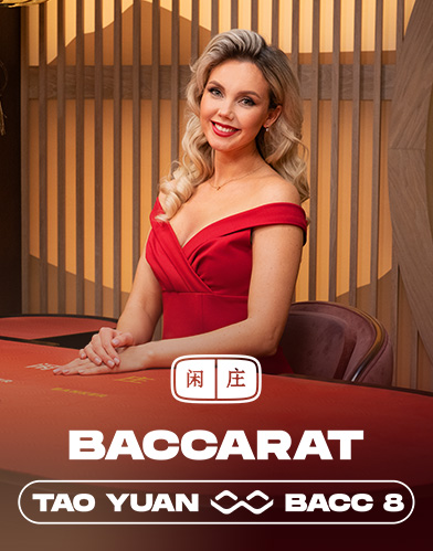 Tao Yuan Baccarat 8