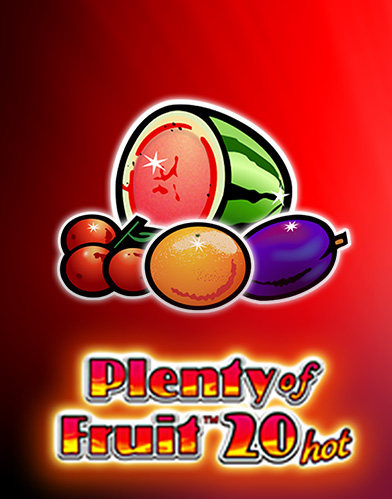 Plenty of Fruit 20 Hot